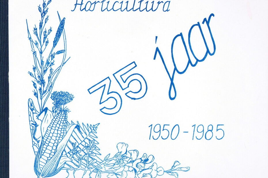 35 jaar Horticultura: 1950-1985